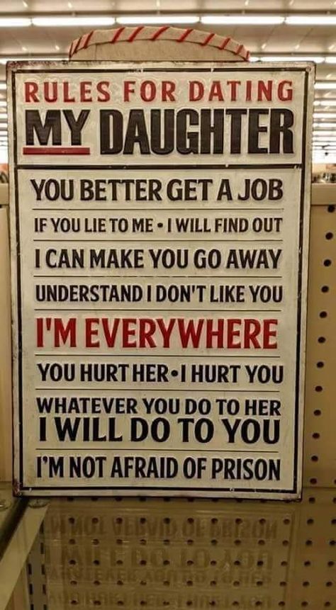 Rules for dating my daughter Rules For Dating, You Lied To Me, Dating Humor Quotes, Dating My Daughter, Dating Rules, I Dont Like You, Single Mom Quotes, Flirting Moves, Date Me