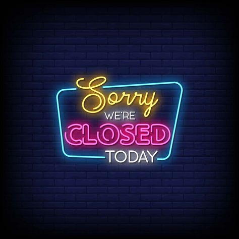 Closed Today Sign Business, Sorry We Are Closed Today, We Are Closed Today, Sorry We Are Closed, Logo Online Shop, Closed Sign, Closed Today, Closed Signs, Custom Neon Lights