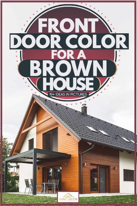 Best Front Door Colors For Brown Brick House, Exterior Door Colors With Brown Siding, Blue Door Brown House, Brown House White Windows, Brown House With Blue Door, Brown House Black Door, Best Front Door Color For Brown House, Log Home Front Door Colors, Front Door Colors With Tan House Brown