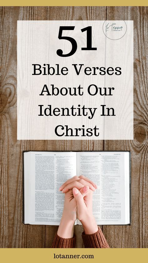 51 Identity In Christ Bible Verses To Live By - Let's Talk Bible Study Verses About Identity, Bible Verse Memorization, Bible Verses For Women, Bible Study Methods, D Book, Inspirational Stories, Christian Devotions, Bible Study Journal, Self Help Books