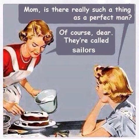 Yes Dear, they're Sailors Railroad Humor, Railroad Wife, Usmc Mom, Usmc Wife, Marines Girlfriend, Once A Marine, Marine Wife, Bass Players, Marine Mom