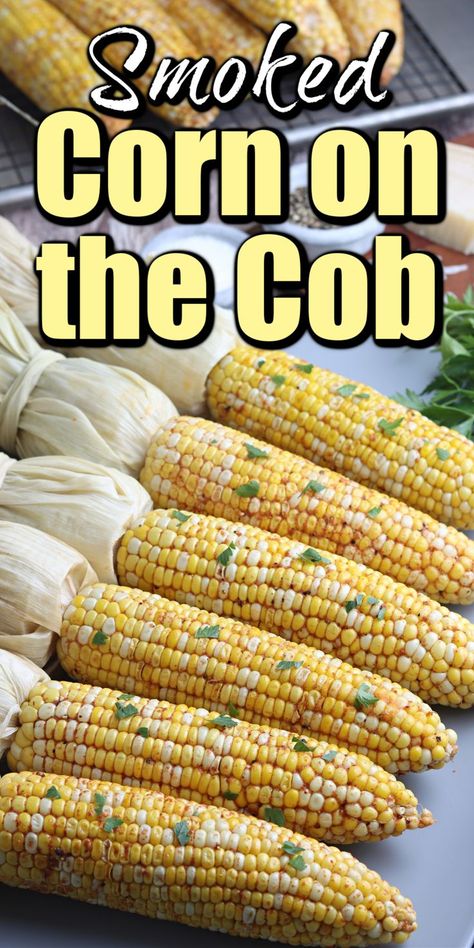 This smoked corn on the cob is sure to become a BBQ and picnic staple. The smoky flavors add an extra boost to your sweet summer corn! Smoked Sweet Corn, Smoked Veggies, Corn Sides, Smoked Corn On The Cob, Smoked Corn, Corn Side, Corn On The Cob Recipe, Ninja Grill, Homemade Slaw