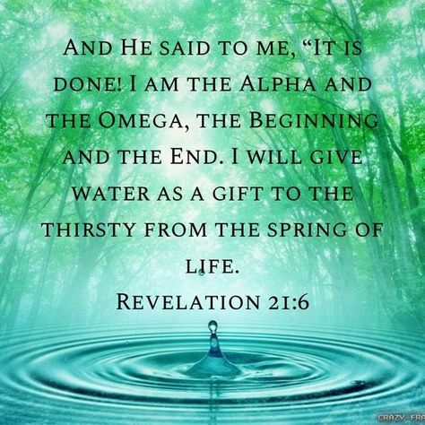 Revelation 21:6 I Am The Alpha, Scripture Bible, Revelation 21, A Course In Miracles, Jesus Christus, Prayer Scriptures, The Alpha, Inspirational Bible Quotes, Biblical Quotes