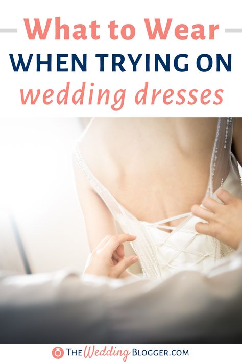 Under The Wedding Dress What To Wear, Wedding Dress Fitting Outfit, What To Wear When You Go Wedding Dress Shopping, What To Bring To Try On Wedding Dresses, Wedding Dress Fitting Tips, What To Wear To A Dress Fitting, What To Expect When Wedding Dress Shopping, What To Wear To A Wedding Dress Fitting, What To Wear Bridal Dress Shopping