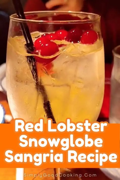 Red Lobster Snowglobe Sangria Recipe Red Lobster Snowglobe Sangria, Snow Globe Sangria Red Lobster, Snowglobe Sangria, Red Lobster Sangria Recipe, Snow Globe Sangria, Grinch Sangria, Raspberry Ice Tea Recipe, Pappadeaux Recipe, Longhorn Steakhouse Recipes