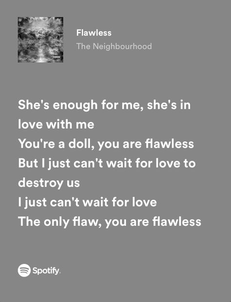 Flawless The Neighbourhood, Lyrics The Neighbourhood, Flawless Lyrics, Nbhd Lyrics, Orange Lilies, Book Couples, Waiting For Love, Emo Wallpaper, You Belong With Me