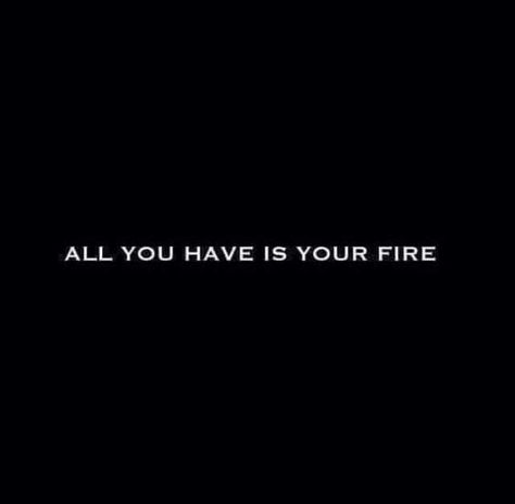 Forest Fire Quotes, Fire Power Aesthetic, Power Aesthetic Dark, Quotes About Fire, Fire Powers Aesthetic, Fire Aesthetics, Fire Aesthetic, Bad Quotes, Selfie Quotes