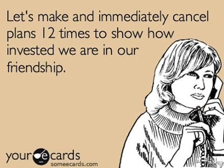 friendship People Who Always Cancel Plans, Friends Who Always Cancel Plans, Friends And Acquaintances Quotes, Friends Meme Funny Humor, Funny Quotes About Cancers, Dont Trust People, Drinking Memes Humor Friends, Planning Quotes, Canceled Plans