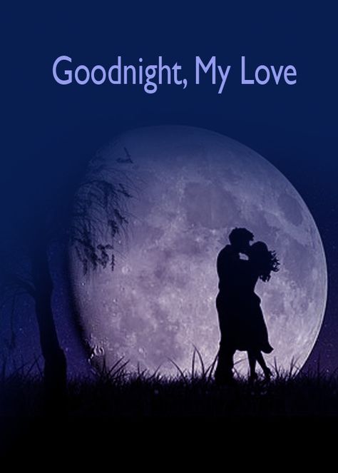 Cute Love Couple Images Night, My Love Poems, Good Night My Love Romantic, Gn Quotes, Good Night My Love Romantic For Him Video, Good Night Love Status Video, Moon Romantic Couple, Goodnight My Love, Good Night My Love