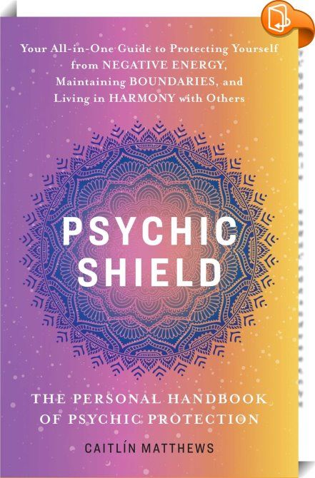 Psychic Shield: The Personal Handbook of Psychic Protection 
 :  Protect yourself from harmful negative energies and spiritual disturbances with this enlightened guide to psychic and mental health.In today’s hectic and uncaring world, it’s important to guard the boundaries of your soul. Psychic Shield: The Personal Handbook of Psychic Protection will teach you all the practical and commonsense strategies necessary to defend yourself against any damaging external forces you may encount... Boundaries Book, Empath Abilities, Negative Relationships, Psychic Healing, Living In Harmony, Meditation Books, Parapsychology, Protecting Yourself, Occult Books