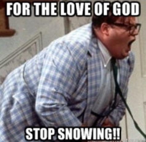 Listen to the man, Mother Nature! Ya damned ho bag. Funny Cold Weather Quotes, Rain Humor, Rain Meme, Cold Weather Funny, Cold Weather Quotes, Matt Foley, Snow Quotes, Winter Humor, Snow Humor