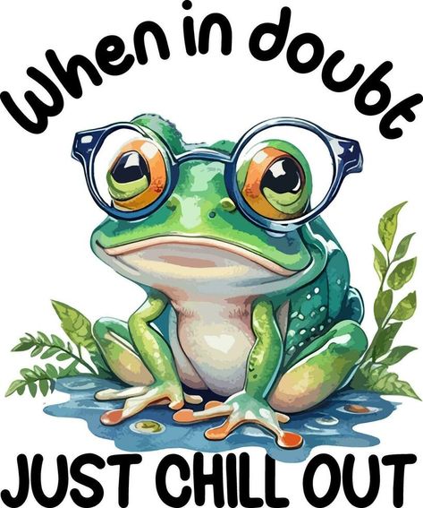 frog t shirt. When In Doubt Just Chill Out Frog T Shirt, Just Chill, Frog T Shirts, Animal Art, Vector Free, Royalty Free, Logo Design, Clip Art, ? Logo