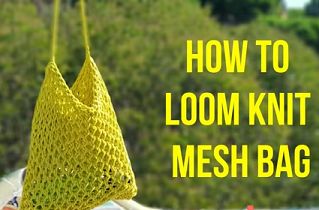 Loom Knit A Mesh Bag – An Easy Summer Project – Loom Knitting Videos Loom Knit Patterns, Diy Knitting Loom, Loom Knitting Patterns Free, Loom Knitting For Beginners, Loom Knitting Tutorial, Knitting Projects Free, Knitting Room, Loom Knit Hat, Loom Knitting Stitches