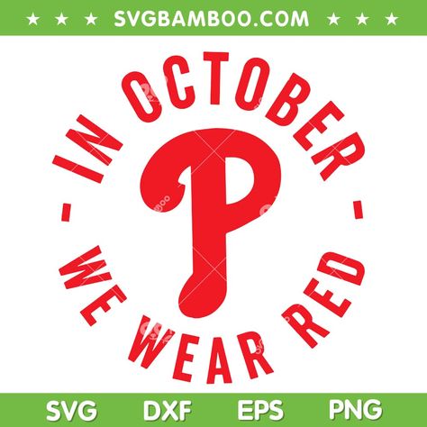 Phillies Svg, Red October, Philadelphia Phillies Baseball, Phillies Baseball, Baseball Svg, Wear Red, Philadelphia Phillies, Wearing Red, We Wear