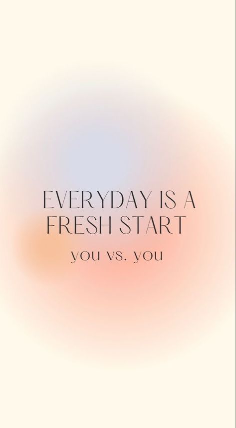 Everyday Is A Fresh Start Wallpaper, Everyday Is A Fresh Start Quote, Everyday Motivational Quotes, Everyday Motivation Wallpaper, Quotes For Everyday Life Motivation, Start Wallpaper Aesthetic, A Fresh Start Is A Mindset, Fresh Starts Quote, Go Out More Aesthetic