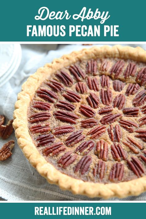 Dear Abby Famous Pecan Pie ~ https://reallifedinner.com Deep Dish Pecan Pie Recipe, Deep Dish Pecan Pie, Gingersnap Cookies Chewy, Easy Pie Recipe, Savory Pie Recipes, Make Pie Crust, Dear Abby, Yummy Pie Recipes, Dessert Pie Recipes