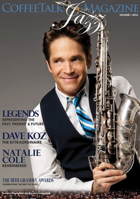 Legendary Saxophonist Dave Koz graces CoffeeTalk JAZZ Magazine 2016 Spring… Smooth Jazz Artists, Mark Lowry, Dave Koz, Smooth Jazz Music, Jazz Cafe, Contemporary Jazz, Jazz Artists, Musical Art, Smooth Jazz