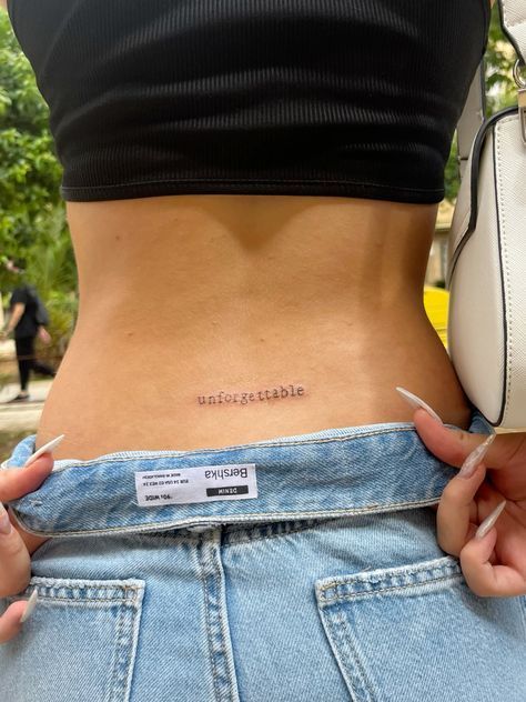 Lower Back Tattoo Placement, Unforgettable Tattoo Word, Dream Tattoos Word, Tattoos About Change, Tattoos For Women Minimalist, Unforgettable Tattoo, Tattoo Espalda, Tattoos Love, Minimalist Tattoo Ideas