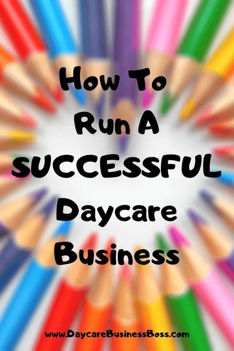 How To Run A Successful Daycare Business - Daycare Business Boss Small Childcare Center Design, Day Care Ideas, Daycare Advertising, Daycare Rules, Small Home Daycare Setup, Basic Bookkeeping, Daycare Floor Plans, Daycare Center Ideas, Daycare Inspiration