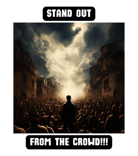 Go to http://tee.pub/lic/Y7JmW8LWTKg. An individual who rises conspicuously amidst the multitude, showcasing their unique identity and self-assuredness, embodying the essence of "Stand out from the crowd." A Person Standing, Stoic Wisdom, People Crowd, Hero Poster, Stand Out From The Crowd, Person Standing, Support Artists, Stranger Things, Top Artists