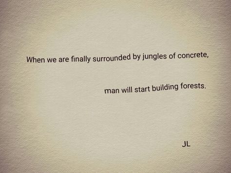 #concrete #jungle #quote Concrete Jungle Quotes, Jungle Quotes Wild, Jungle Quotes, Creative Book Cover Designs, Start Streaming, Wise Thoughts, Creative Book Covers, Soul Quotes, Concrete Jungle