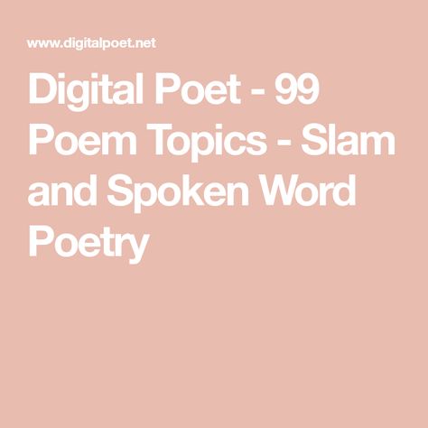 Digital Poet - 99 Poem Topics - Slam and Spoken Word Poetry Journal Poems Writing Prompts, Slam Poetry Ideas, Poem Topics Ideas, Slam Poetry Aesthetic, Slam Poetry Prompts, Slam Poems, Spoken Poetry, Poem Topics, Word Poetry