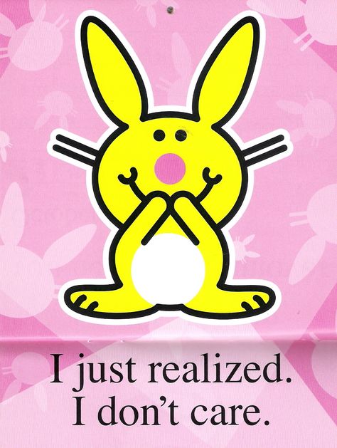 Happy Bunny: I just realized Happy Bunny Quotes, Bunny Quotes, Happy Bunny, Bunny Drawing, Happy Thanksgiving Quotes, Thanksgiving Quotes, Best Friendship, Funny Bunnies, A Bunny