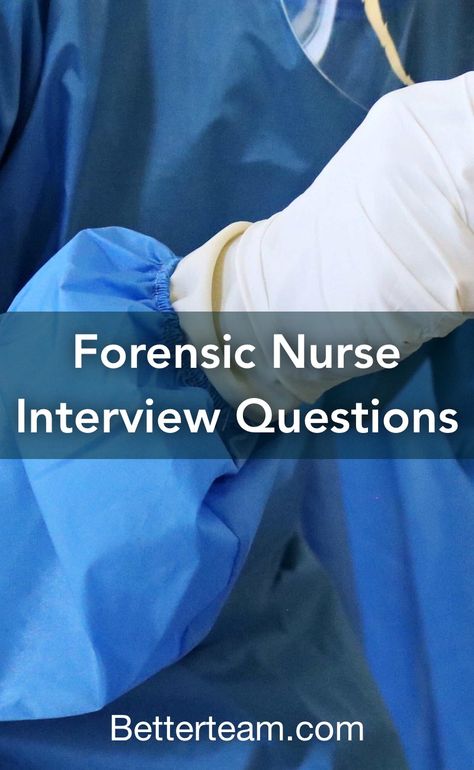 Top 5 Forensic Nurse interview questions with detailed tips for both hiring managers and candidates. Sane Nurse, Nurse Interview Questions, Forensic Nursing, Nurse Interview, Forensic Nurse, Nurse Manager, Nursing Programs, Future Nurse, Nursing Jobs