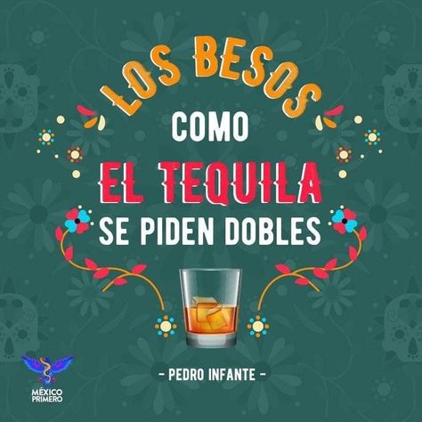 Mexican Graphic Design, Tequila Tasting, Sparkle Quotes, Kissing Quotes, Mexican Culture Art, Cute Spanish Quotes, Alcohol Humor, Humor Mexicano, Ig Captions