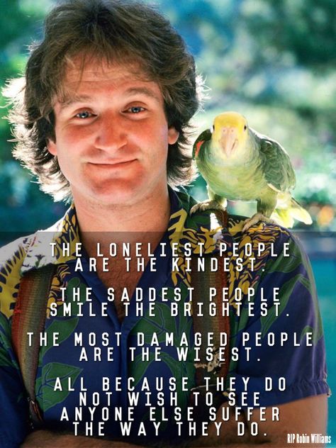 The Saddest People Smile The Brightest, Damaged People, Bright Tattoos, People Smile, Quotes Pictures, Inspirational Quotes Pictures, Kindness Quotes, Bright Smile, Robin Williams