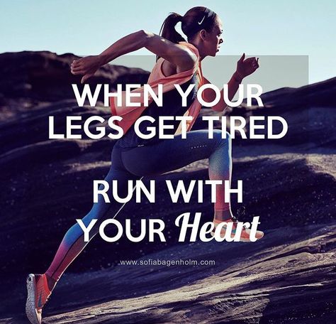 When your legs get tired, run with your heart. When Your Legs Get Tired Run With Your Heart, Heart Quote, Heart Quotes, Inspirational Words, Encouragement, Motivational Quotes, Track, Gym, Running