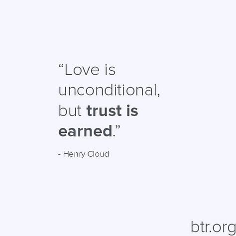 "Love is unconditional, but trust is earned."⠀ - Henry Cloud Trust Is Earned, Love Is Unconditional, Cloud Quotes, Earn Trust, Henry Cloud, Giving Quotes, Trust Quotes, Love Quotes For Her, Inspirational Thoughts