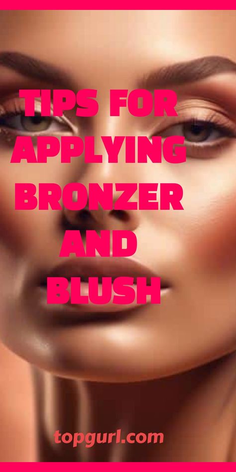 How To Apply Blush And Bronzer, Apply Bronzer And Blush, Where To Apply Bronzer, Applying Bronzer, Apply Bronzer, How To Apply Bronzer, Contouring Techniques, Blush Application, Face Proportions