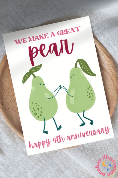 Searching for a cute and funny anniversary card to celebrate your four-year milestone? This hand drawn card features a pair of dancing pears, ready to add a playful twist to your celebration. Whether it's for your amazing husband or your fantastic boyfriend, this printable card is the perfect way to commemorate your fourth year together. It's time to let these adorable pears bring a smile to their face and make your fourth anniversary truly unforgettable. Fourth Anniversary, 65th Birthday Cards, Dog Holiday Cards, Anniversary Card For Husband, Birthday Puns, Happy 4th Anniversary, 4 Year Anniversary, Halloween Scavenger Hunt, Amazing Husband