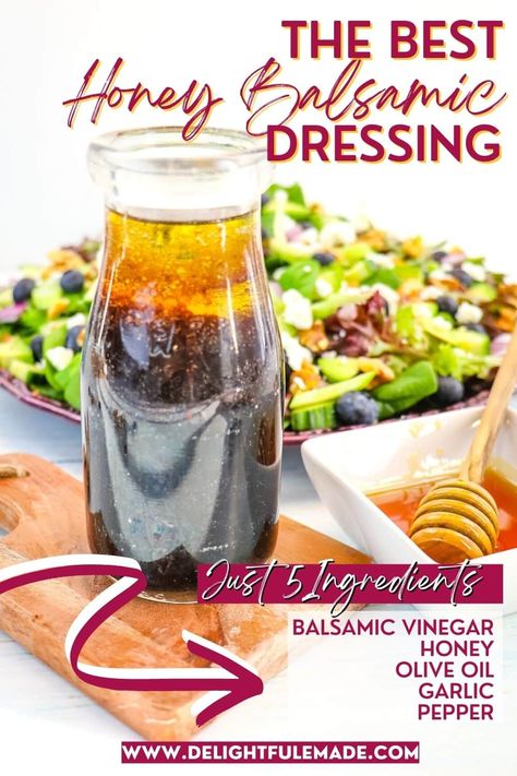 The BEST Honey Balsamic Dressing Recipe | Delightful E Made Honey Balsamic Dressing Recipe, Healthy Balsamic Vinegarette Dressing, Honey Balsamic Vinaigrette Dressing, Honey Basalmic Vinagrette Dressing, Easy Balsamic Dressing, Balsamic Glaze Salad Dressing, Healthy Balsamic Dressing, Balsamic Vinegarette Salad Recipes, Balsamic Vinegarette Recipes