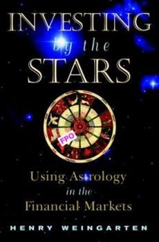 Buy a cheap copy of Investing by the Stars: Using Astrology... book by Henry Weingarten. From the country's leading financial astrologer and key advisor to money managers, traders, and private investors--a man who used astrology to predict the 1990... Free Shipping on all orders over $15. Birth Charts, Astrology Numerology, Ebook Marketing, Financial Markets, Birth Chart, Risk Management, Ancient Times, The Basics, Reading Online