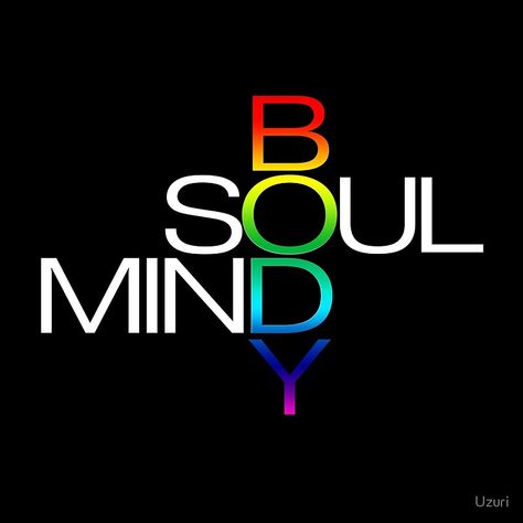 Body, Mind, & Soul Mind Body Soul Art, Bw Quotes, Body Mind Soul, Train Your Mind, Soul Art, Mind Body Spirit, Student Discounts, Mind Body Soul, Body And Soul