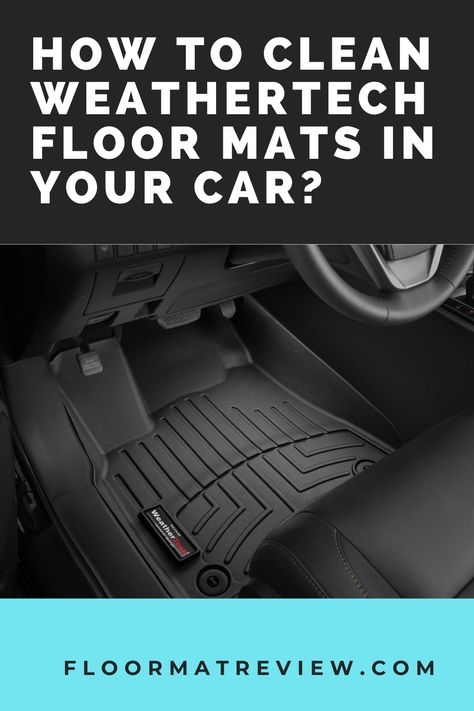 Clean WeatherTech Floor Mats Clean Weather Tech Floor Mats, Cleaning Car Mats Rubber, How To Clean Weather Tech Floor Mats, Car Mats Diy, Wash Car At Home, Clean Car Mats, Car Cleaner Interior, Plastic Floor Mat, Weathertech Floor Mats