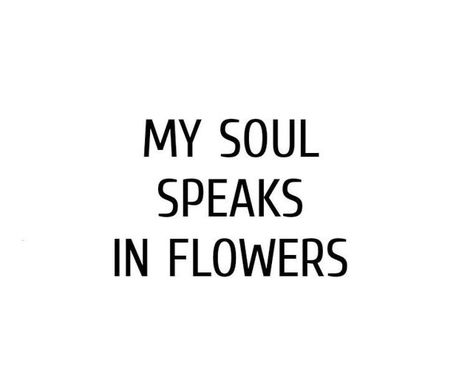 Qoutes About Flower Bloom, Flowers Lovers Quotes, Flowers Short Quotes, Short Garden Quotes, Flowers Qoute Instagram, Bougainvillea Captions For Instagram, Cute Flower Quotes Short, Flower Quotes Short Beautiful, Flower Quotes Short