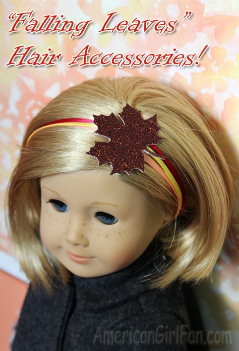 Doll headbands for Fall! Fall Hair Accessories, Ribbon Head, Headbands Diy, Doll Headband, American Girl Hairstyles, Ag Doll Crafts, American Girl Doll Hairstyles, Autumn Hair Accessories, Generation Dolls