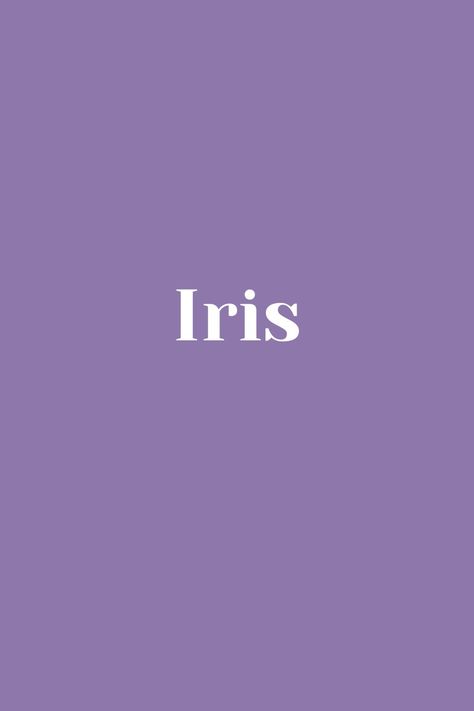 Iris - Baby Name - Names That Start With I Iris Name, Letter Logo Design, Camp Half Blood, Baby Name, Letter Logo, Baby Names, Logo Design, Collage, Pins