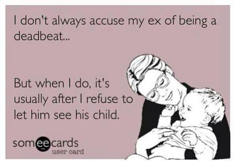 Baby mama drama deadbeat lol so damn true...some of these woman use their children as pawns...so damn sad Baby Mama Drama Quotes, Baby Momma Drama, Deadbeat Moms, Baby Mama Drama, Baby Mama Quotes, Bio Mom, Parental Alienation, Crazy Ex, Baby Momma