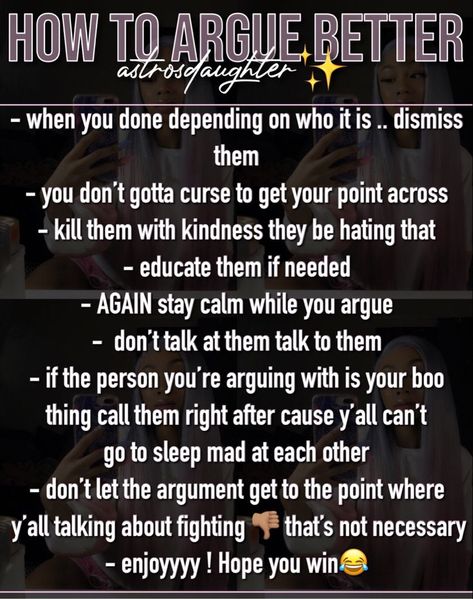 How To Argue, Nicknames For Yourself, Arguing Tips, Nicknames For Friends, Girly Tips, Teen Advice, School Advice, Social Life Hacks, Life Hack Quotes