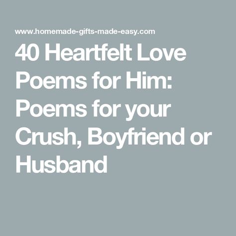 40 Heartfelt Love Poems for Him: Poems for your Crush, Boyfriend or Husband Poems For Your Crush, For Him Poems, Crush Boyfriend, Him Poems, For Your Crush, Valentines Poems, Make Him Feel Special, Love Poems For Him, Poems For Him