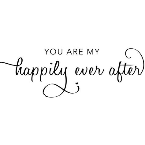 You Are My Happily Ever After Wall Quote Decal ($8) ❤ liked on Polyvore featuring black and home & living Ever After Movie Tattoo, My Happily Ever After, Ever After Tattoo, Happily Ever After Tattoo, My Happily Ever After Quotes, No Happily Ever After Quotes, Happily Ever After Tattoo Disney, After Tattoo, After Movie