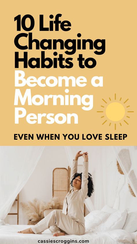 Have you always wanted to be the kind of person that naturally wakes up early, jumps out of bed, and starts each day with energy and optimism? Follow these 10 tips and become a morning person in no time even if you're a night owl! Here's how to wake up early and love it! Find your perfect morning routine! #cassiescroggins Morning Person How To Be A, How To Be A Morning Person, How To Become A Morning Person, Setting Routines, Becoming A Morning Person, Change Routine, Quick Abs, Perfect Morning Routine, Become A Morning Person