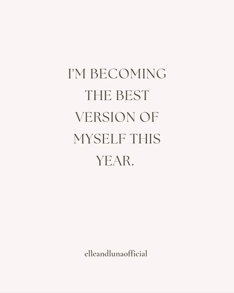 I'm becoming the best version of myself this year. Follow @_elleandlunaofficial_ to become your best self ✨️🪽 #personaldevelopment #personalgrowth #selflove #selfdevelopment #selfworth #mindset #selfawareness #selfesteem #empowerment #selfconfidence #manifest #awareness #motivation #selfcare #mindfulness #selfimprovement #growthmindset #selfgrowth Quotes About Being The Best Version Of Yourself, Quote For Myself, Changing Myself, The Best Version Of Myself, Best Version Of Myself, Become Your Best Self, Positive Self Talk, Your Best Self, 2025 Vision