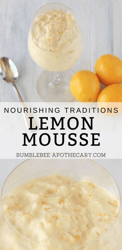 Lemon Mousse Recipe, Lemon Mousse, Gut Healing Recipes, Grain Free Desserts, Nourishing Traditions, Egg Diet, Mousse Recipes, Nutrient Dense Food, Healing Food