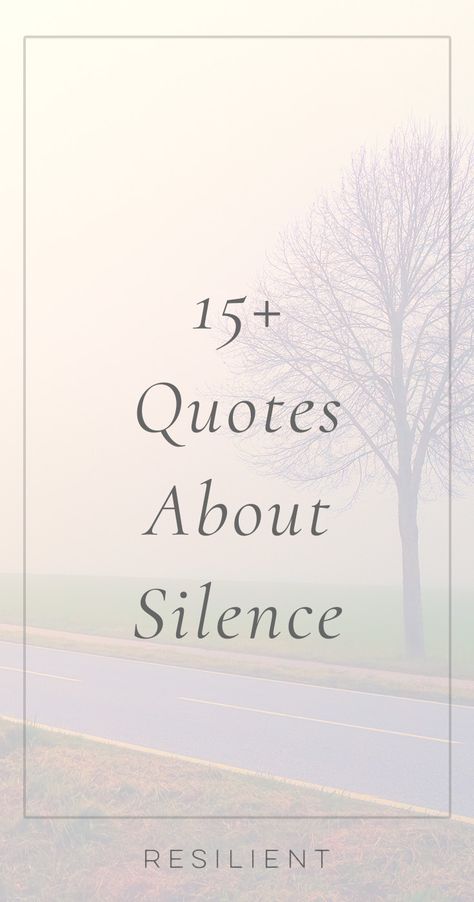 15+ Quotes About Silence and Quiet - Resilient #silence #quiet  #quotes #quote #inspirational #inspiration #resilient #inspirationalquotes #motivationalquotes #sayings Choosing Silence Quotes, Sitting In Silence Quotes, Silence Is Compliance, When I Go Quiet Quotes, Quotes On Being Silent, Quotes About Quietness, Quote About Being Quiet, Quiet Moments Quotes, Quote About Silence