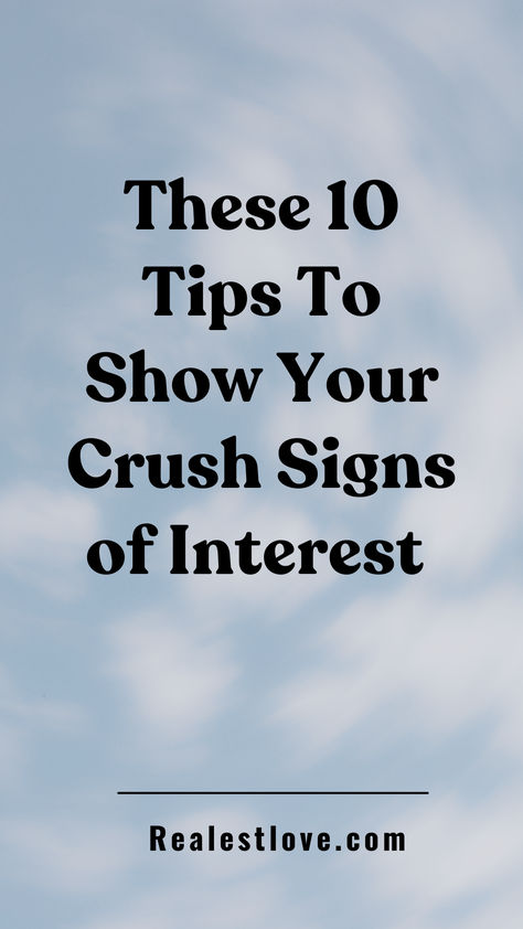 Tips to Show Your Crush Signs of Interest What To Snap Your Crush, How To Drop Hints To Your Crush, Signs Of A Crush, Crush Tips, Crush Signs, Relationship Repair, A Crush, Healthy Relationship, I Have A Crush